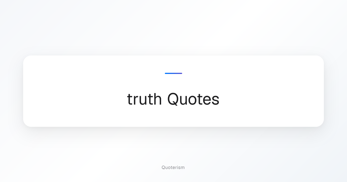 truth Quotes | Quoterism